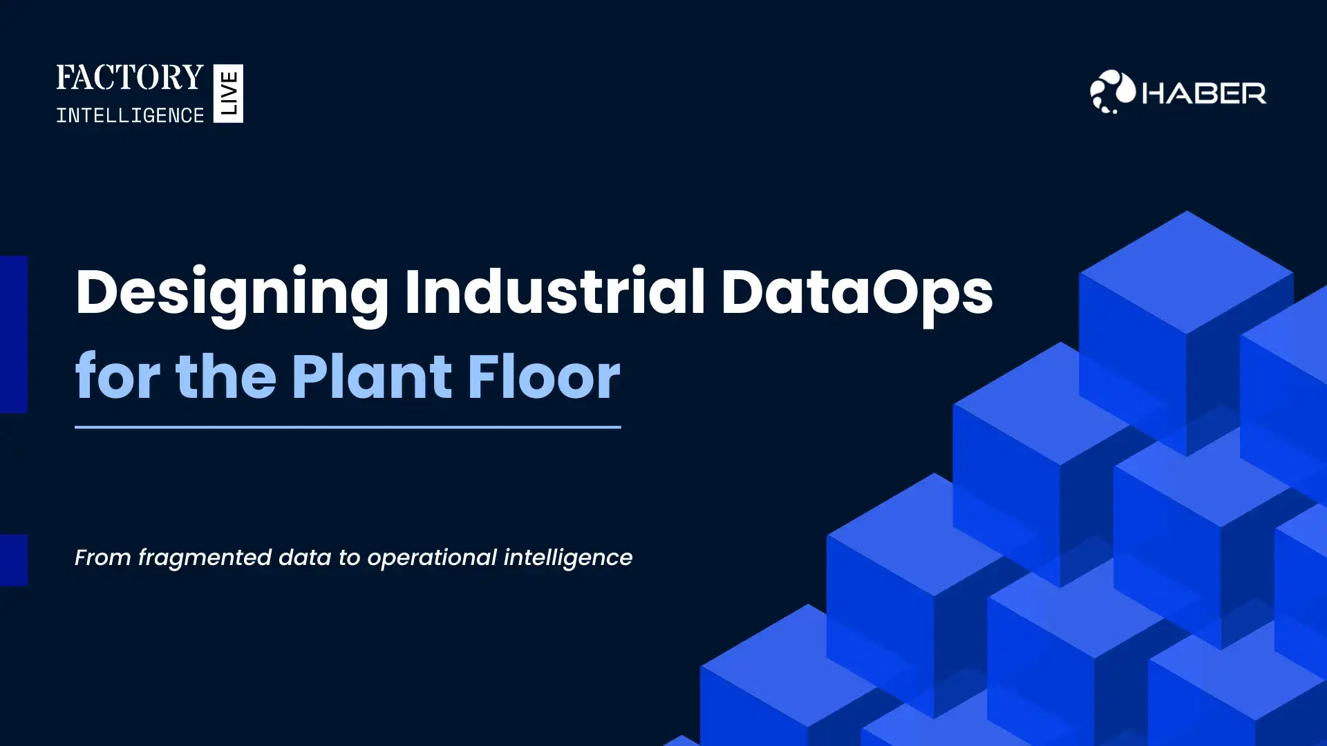 Factory Intelligence LIVE Episode 01 - Designing Industrial DataOps for the Plant Floor